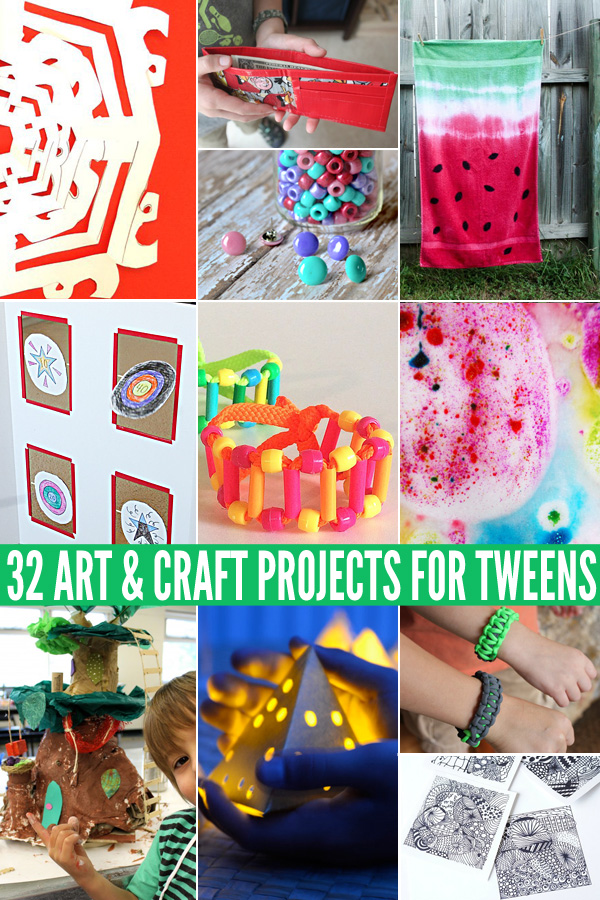 32 Art & Craft Projects for Tweens