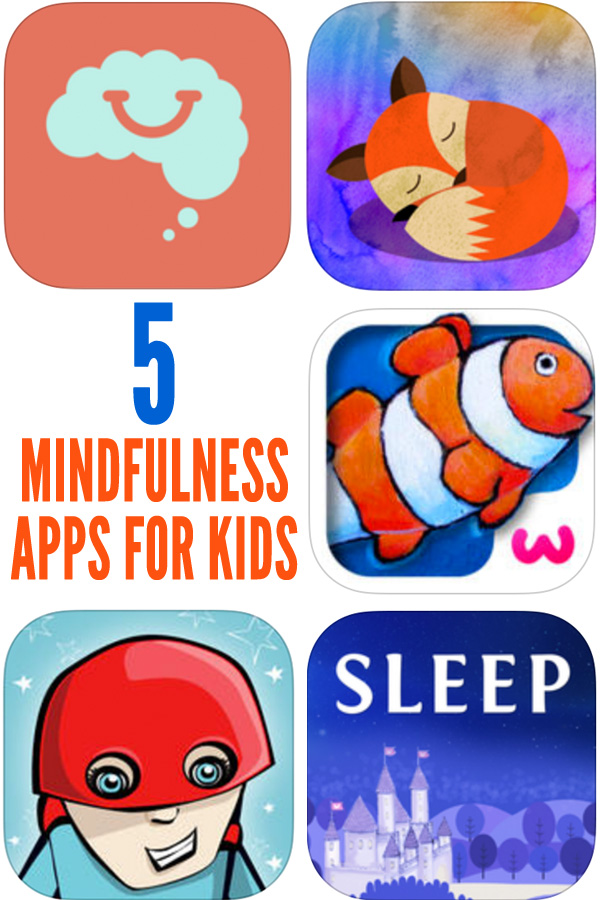 5 Mindfulness Apps for Kids. Great for home and school.