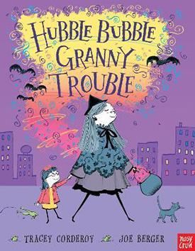 Hubble Bubble Granny Trouble: Halloween books for kids