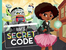 Rox's Secret Code: Books about Coding for Kids