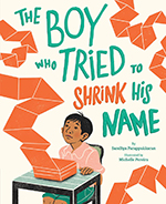 The Boy Who Tried to Shrink His Name diversity books for children