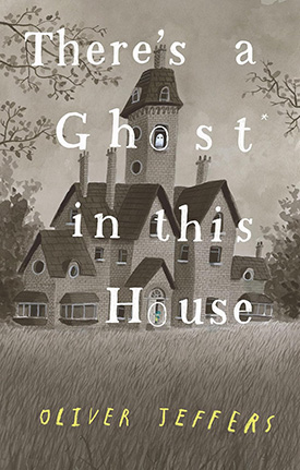 Theres a Ghost in this House scary books for kids